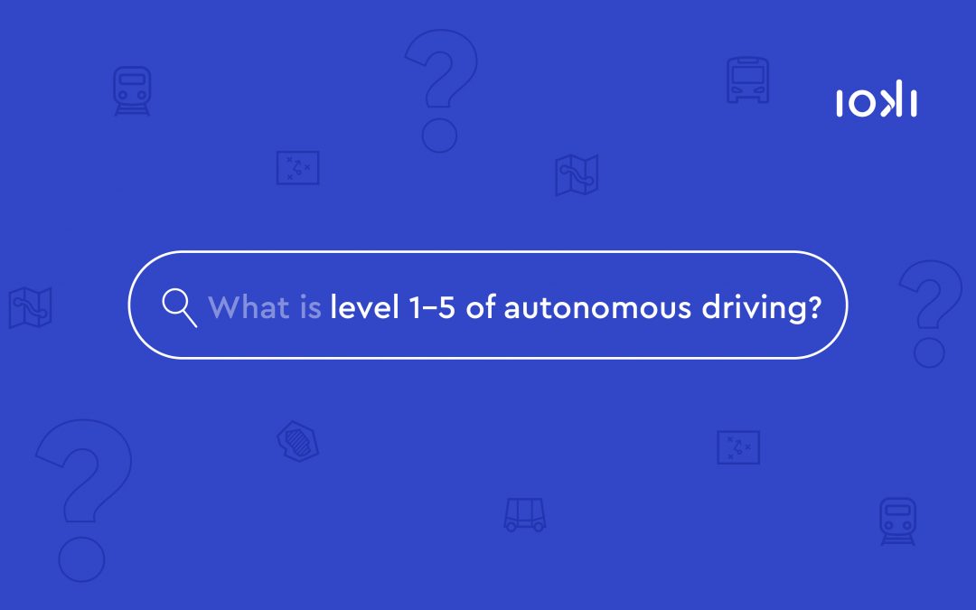 What is … level 1-5 of autonomous driving?  
