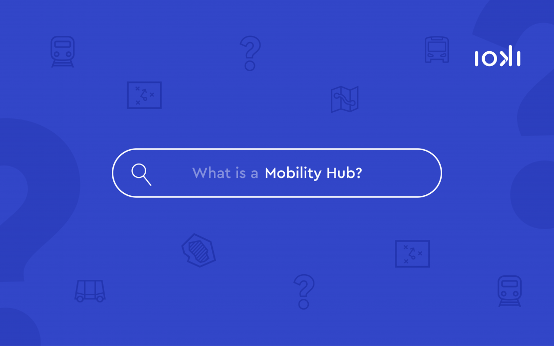 What is … a Mobility Hub?