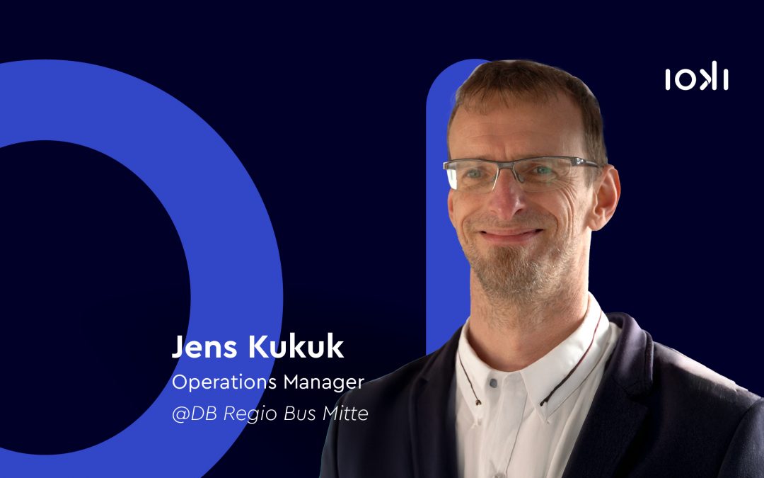 Perspectives from Jens Kukuk, Operations Manager at DB Regio Bus Mitte GmbH