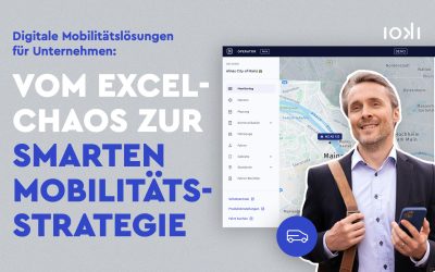 Digitale Mobilitätslösungen für Unternehmen: Vom Excel-Chaos zur smarten Mobilitätsstrategie