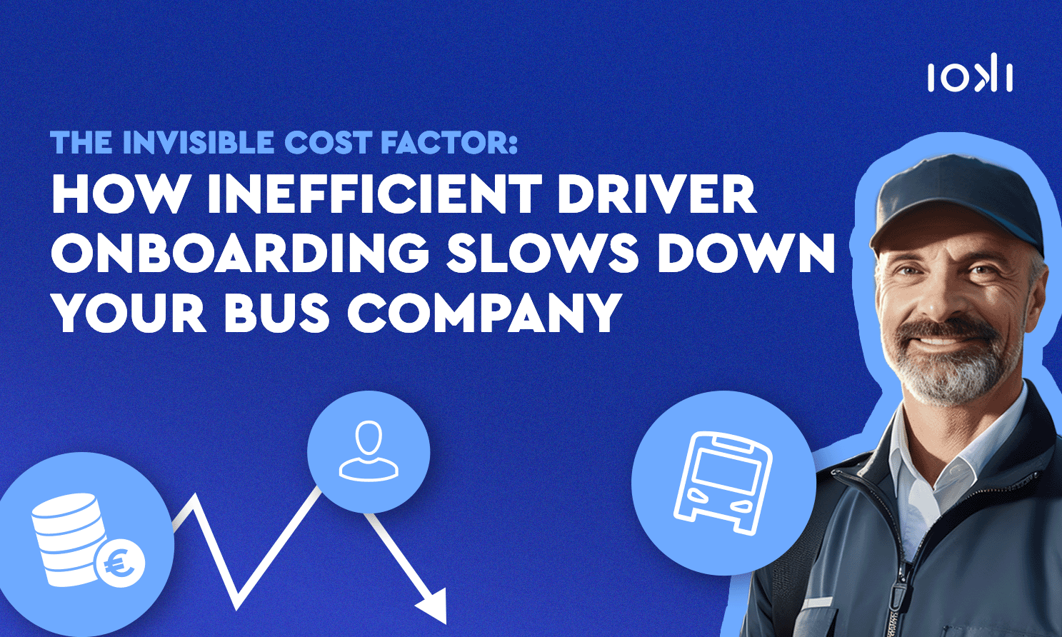The Invisible Cost Factor: How Inefficient Driver Onboarding Slows Down Your Bus Company
