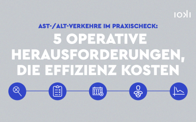 AST-/ALT-Verkehre im Praxischeck: 5 operative Herausforderungen, die Effizienz kosten